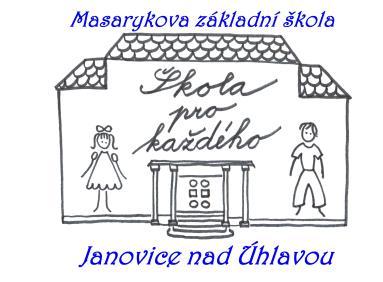 Masarykova základní škola Janovice nad Úhlavou okres Klatovy Rohozenská 225, 340 21 Janovice nad Úhlavou IČO: 70873607 /fax 376392220 E-mail: info@zsjanovice.