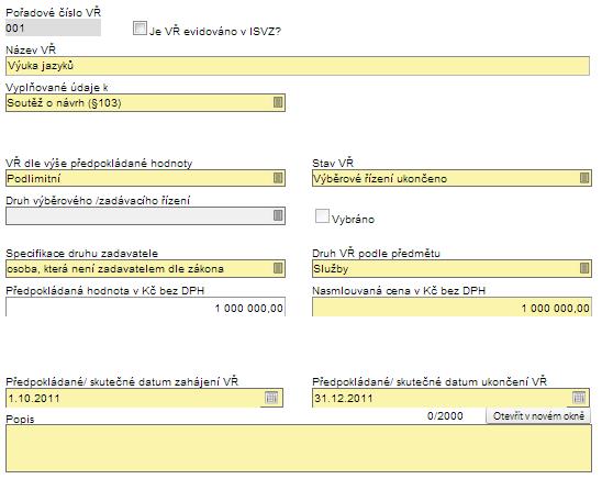 Výběrová řízení V případě, že příjemce v žádosti o finanční podporu uvedl, že plánuje, či již má vyhlášené výběrové řízení, se tato informace automaticky přenese do MZ na záložku Výběrová řízení.