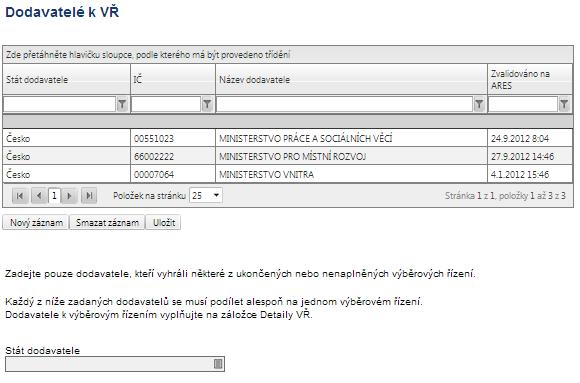 Dodavatelé k VŘ Na zál. Dodavatelé k VŘ je třeba vybrat Stát dodavatele.
