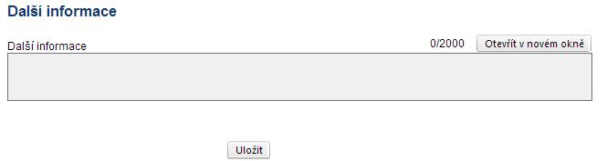 Další informace Na této záložce může příjemce popsat doplňující informace k MZ a realizaci projektu,