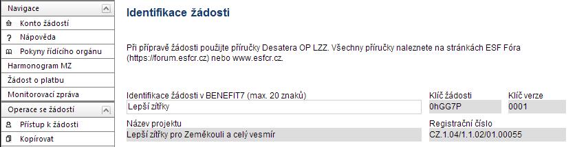 Přehled záložek ZjŽoP V Kontě žádostí si příjemce vybere záložku