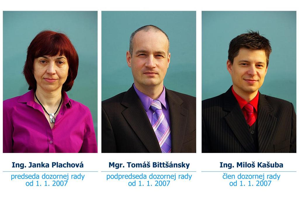 DOZORNÁ RADA POSLANIE Vytvárame a dodávame našim zákazníkom