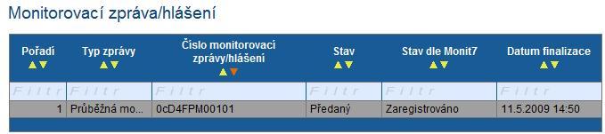 Pokud žadatel vyplňuje Monitorovací zprávu, zobrazí se upozornění, kdy je uživatel upozorněn na to, že musí současně vyplnit a finalizovat žádost o platbu.