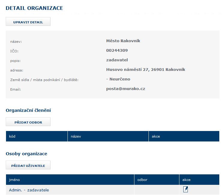 Obrázek č. 75 Detail organizace zadavatele z pohledu správce organizace Odstranit organizační jednotku nebo uživatele organizace lze pomocí červené ikony vedle příslušné položky.