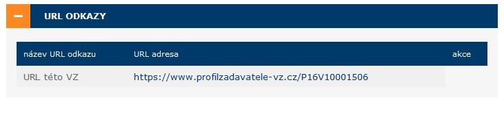 odkazy na uveřejněné formuláře v ISVZUS či TED. Systém CENT zde automaticky vkládá odkaz na dané zadávací řízení v rámci profilu zadavatele jako URL této VZ v CENT (nelze smazat ani editovat).