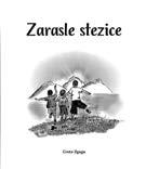 ( 33 ) kaj avtorjevih črtic spominov iz njegove mladosti in drobnih zgodb o vaških posebnežih ter jih izdali v knjižici Zarasle stezice.