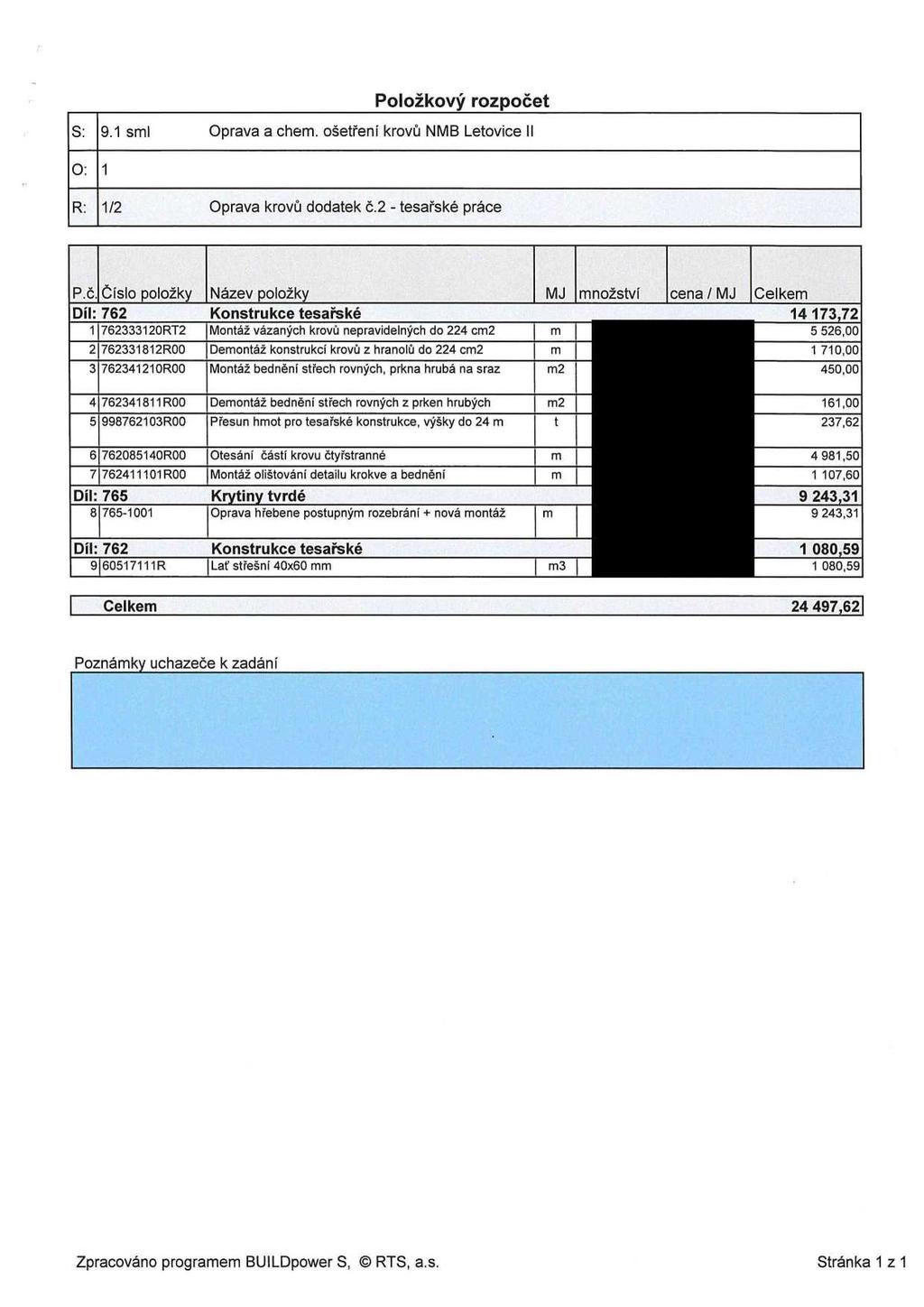 položkový rozpočet S: 9.1 smi Oprava a chem. ošetřeni krovů NMB Letovice ll O: 1 R: 1/2 Oprava krovů dodatek Č.