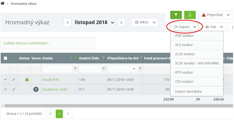 kalendářního dne v následujícím měsíci, tak proběhne automaticky. Možnost Pouze částečná uzávěrka využijte v případě, že neuzavíráte docházková data na celé období, ale pouze na část tohoto období.