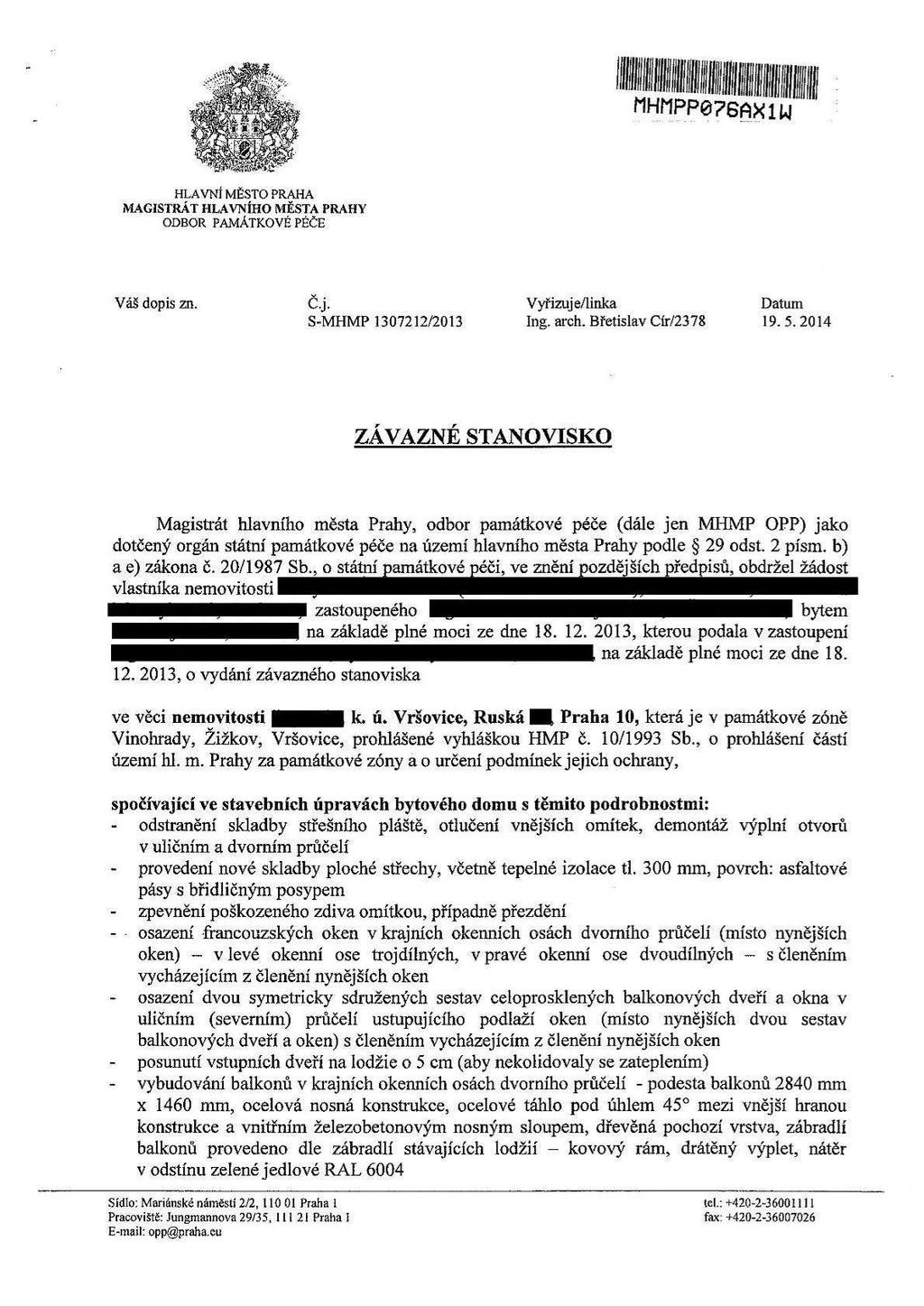 Aa \ge:._ llllllllllillllllllllllllllillllllll ; intra HHHPPGPGGKIH : vnutit - na a n,_...- HLAVNÍ MĚSTO PRAHA MAGISTRÁT HLAVNÍHO MĚSTA PRAHY ODBOR PAMÁTKOVÉ PÉČE Váš dopis zn. Č.j.