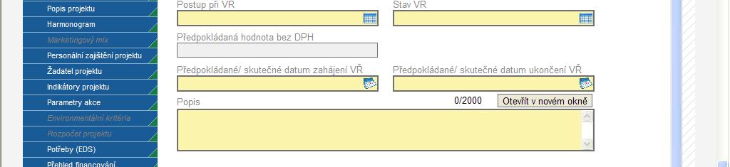 Vyplnění záložky Výběrové řízení doporučujeme konzultovat s pracovníky P-CRR, kteří budou všechna výběrová řízení kontrolovat.