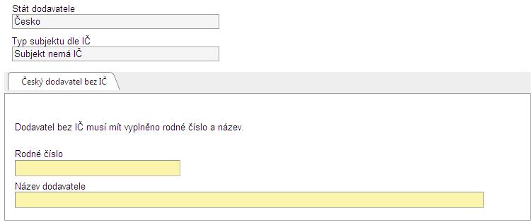 ~ 123 ~ Pokud dodavatel má IČ, příjemce zadá IČ do pole IČ a provede validaci na ROS.