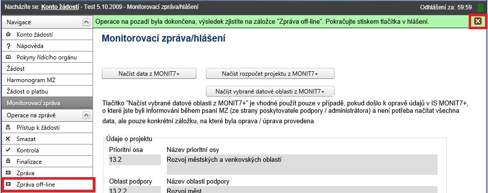 O operaci je příjemce informován informačním hlášením a následně zprávou na úvodní