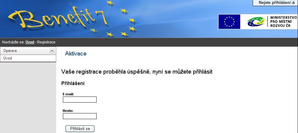 ~ 18 ~ Ve chvíli, kdy jsou registrační údaje úspěšně odeslány žadateli na emailovou adresu, na obrazovce se zobrazí výzva k aktivaci účtu žadatelem a také výzva k vytištění registračního formuláře.