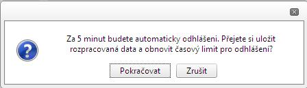 ~ 25 ~ V případě, že uživatel nereaguje, do pěti minut dojde k automatickému odhlášení a návrat na úvodní stránku. Uživatel se pak musí znovu přihlásit.