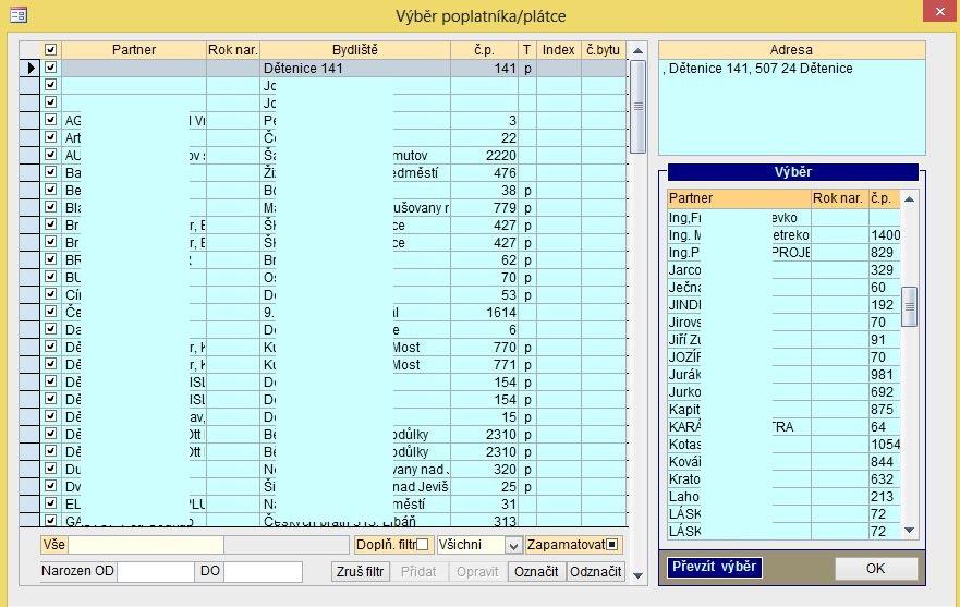 Vyhledávání v adresáři 11 Odznačit Zruší zaškrtnutí zobrazených subjektů. Převzít výběr Pokud se vybírá více subjektů (poplatníků) najednou, např.