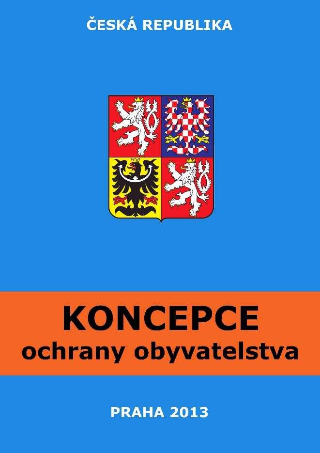 Ochrana obyvatelstva a krizové řízení Plnění úkolů z Koncepce ochrany obyvatelstva do roku 2020 s výhledem do roku 2030.