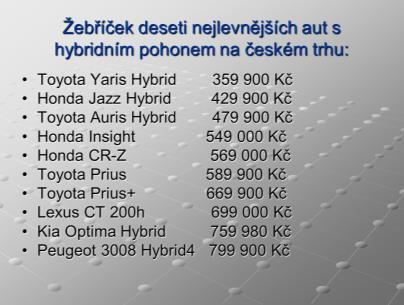 Jistě víte, že existují i elektromobily, elektrokola a také elektrické skútry. Zjistěte co nejvíce informací o hybridních automobilech a hybridních a alternativních pohonech.