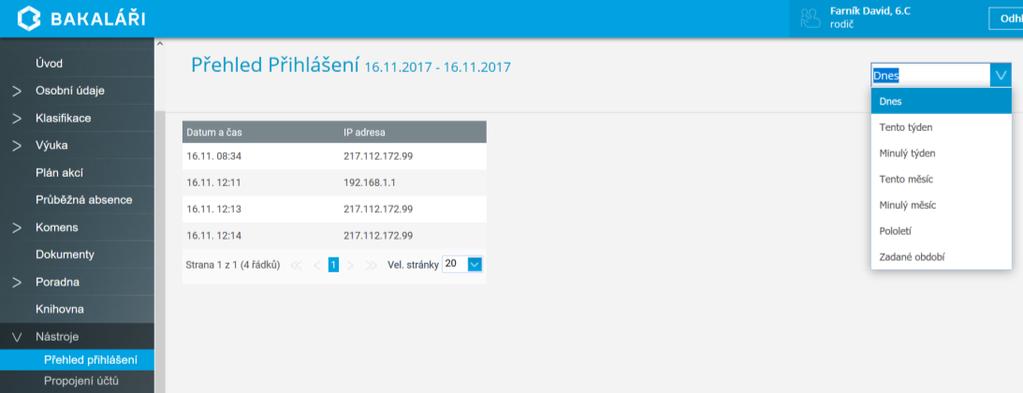 Nástroje Přehled přihlášení Kontrolou v přehledu přihlášení do aplikace zjistíte, kdy a z jaké IP adresy proběhlo přihlášení do rodičovského profilu