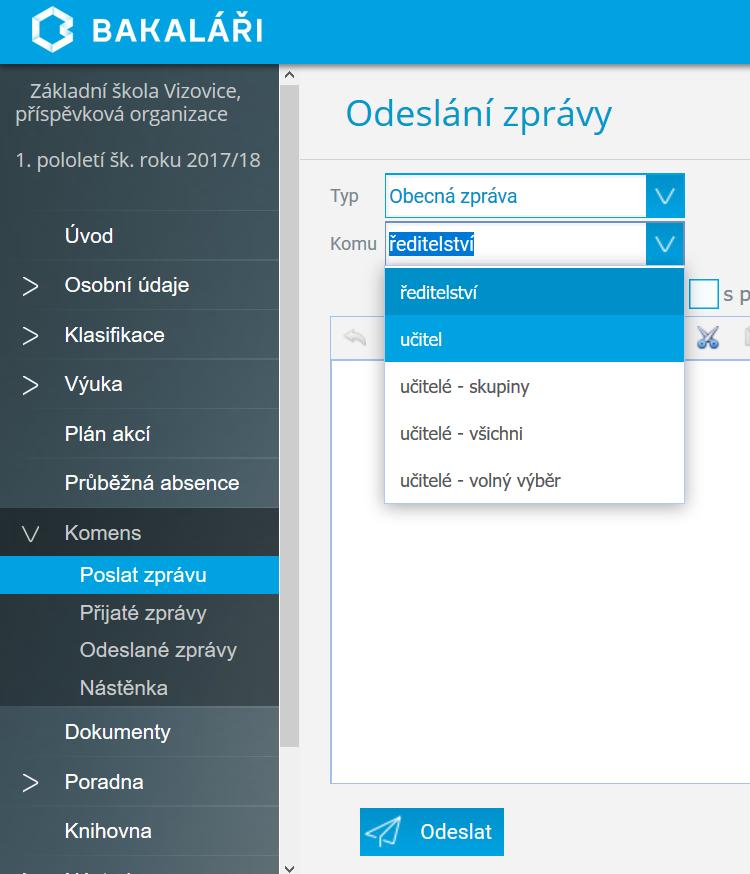 Obecnou zprávu můžete zaslat ředitelství školy, určitému vyučujícímu nebo výběru vyučujících.