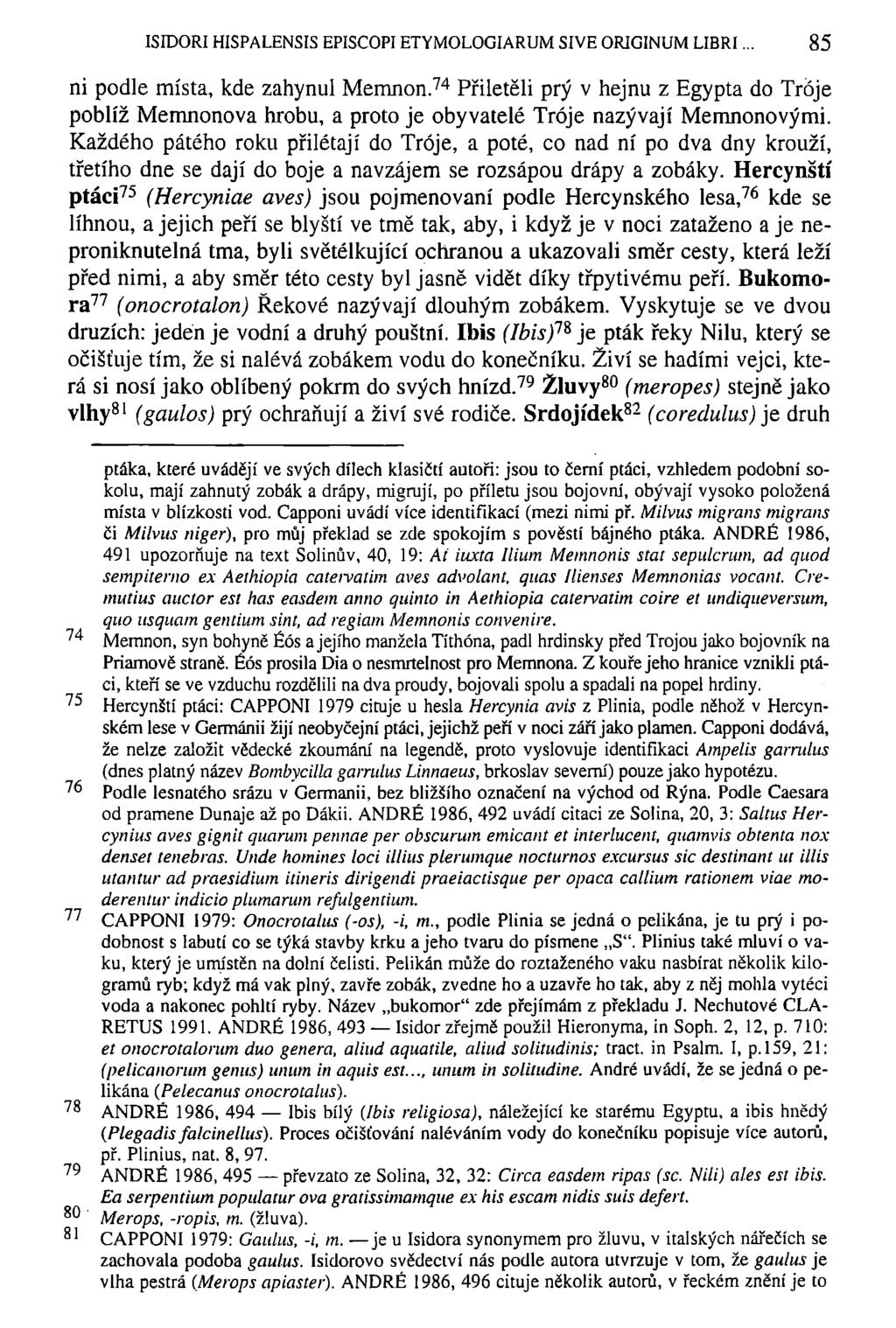 ISIDOŘI HISPALENSIS EPISCOPIETYMOLOGIARUM SIVE ORIGINUM LIBRI 85 ni podle místa, kde zahynul Memnon.