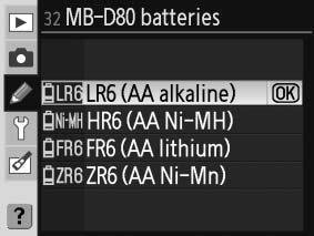 32: MB-D80 batteries (všechny režimy) Pro zajištění správné funkce fotoaparátu při použití volitelného Battery packu MB-80 v kombinaci s bateriemi AA je třeba v tomto menu zadat správně typ baterií