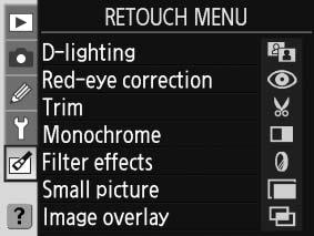 Tvorba retušovaných kopií snímků: Menu Retouch menu Volitelné položky menu Retouch lze použít ke tvorbě oříznutých, retušovaných nebo zmenšených kopií snímků na paměťové kartě.