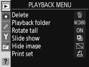 Práce s menu Volitelná nastavení pro přehrávání: Menu Playback menu Menu přehrávacího režimu obsahuje následující položky (v případě použití volby My menu v položce CSM/Setup menu v menu SET UP se