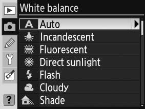 Menu White balance (režimy P, S, A a M) K dispozici je devět volitelných nastavení vyvážení bílé barvy.