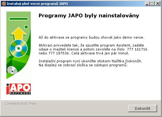 Poslední okno instalačního programu potvrďte tlačítkem DOKONČIT. 1.