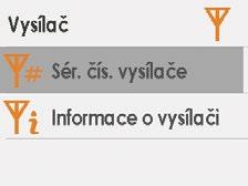 (pokračování z předchozí stránky) Pokud je sériové číslo zadáno nesprávně 12 Označte položku Sér. čís. vysílače. Stiskněte tlačítko Zvolit. 13 Zadejte správné sériové číslo pomocí šipek nahoru/dolů.