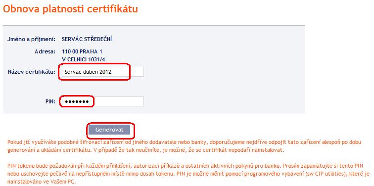 Pro obnovení Certifikátu klikněte na tlačítko Obnovit zobrazí se obrazovka pro generování nového Certifikátu.