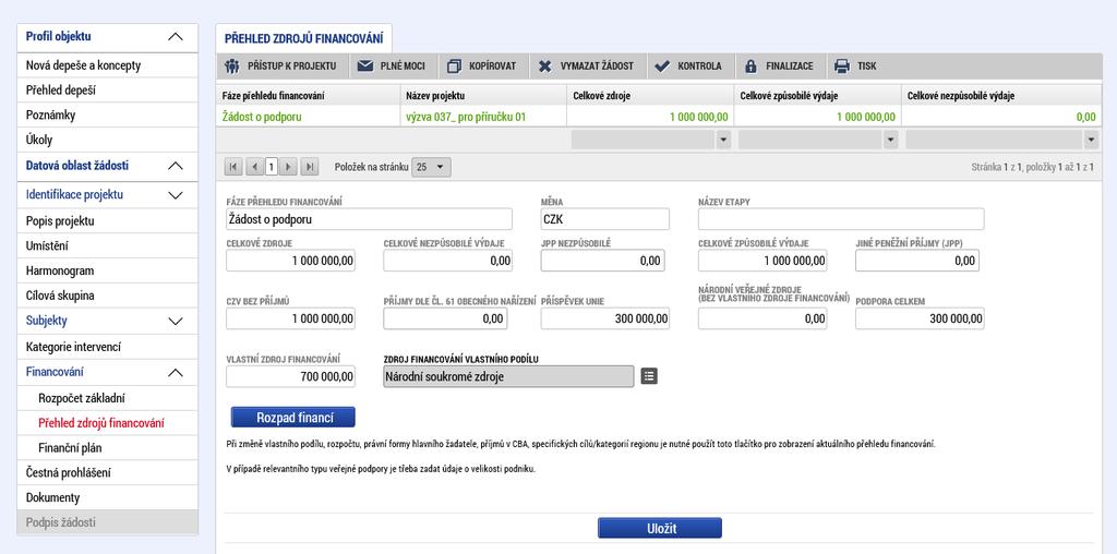 U relevantních položek se ve spodní částky pro informaci automaticky zobrazuje příslušná kombinace veřejné podpory, pod kterou dané položky rozpočtu spadají. Toto pole není editovatelné.