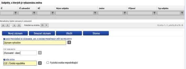 Doplnění subjektu zřizovatele nebo partnera bez finančního příspěvku formou změnového řízení Příjemce vybírá k editaci