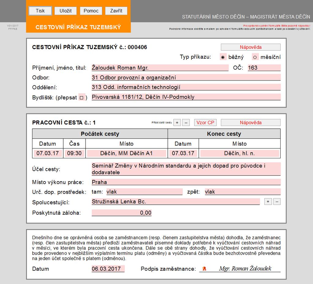FORMULÁŘ CESTOVNÍ PŘÍKAZ automaticky předvyplněné údaje zaměstnance možnost volby