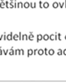 mohli následně dopsat; zcela negativně; nebo mohlii zvolit odpověď nevím, nedokážu se k