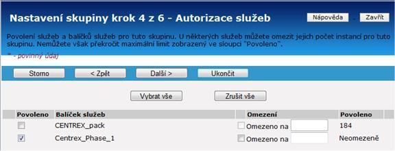 2) Vytvoření nové skupiny a uživatele - Skupina Zatržením polí ve sloupci Povoleno