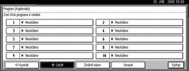 Programy Programy Èasto pouôívaná nastavení kopírovacích úloh lze uloôit do pamìti zaøízení a v pøípadì potøeby je pozdìji vyvolat. Uloôit lze aô 10 programù.