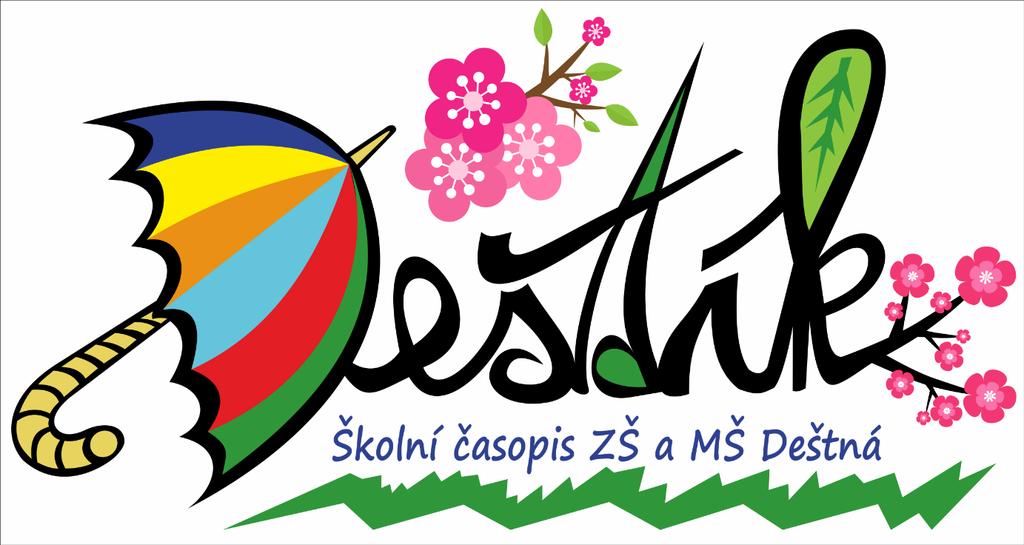 Milí čtenáři, rodiče a přátelé ZŠ a MŠ Deštná, vítám Vás u velikonočního čísla školního časopisu Deštík.