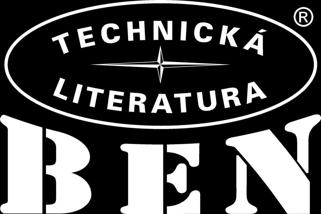 Pár slov o nakladatelství www.ben.cz Nakladatelství BEN odborná literatura se vìnuje vydávání pøevážnì elektrotechnické a poèítaèové literatury.