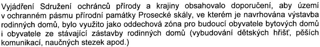 Jednotlivá vyjádøení byla souhlasná a obsahovala pøipomínky a podmínky k realizaci stavby.