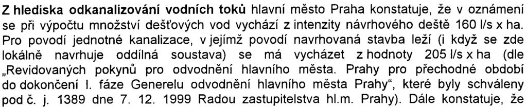 Hlavní mìsto Praha zmiòuje, že pøebytek zeminy z terénních úprav by mìl být v první øadì nabídnut dalším subjektùm k využití pøi rekultivacích nebo terénních úpravách.