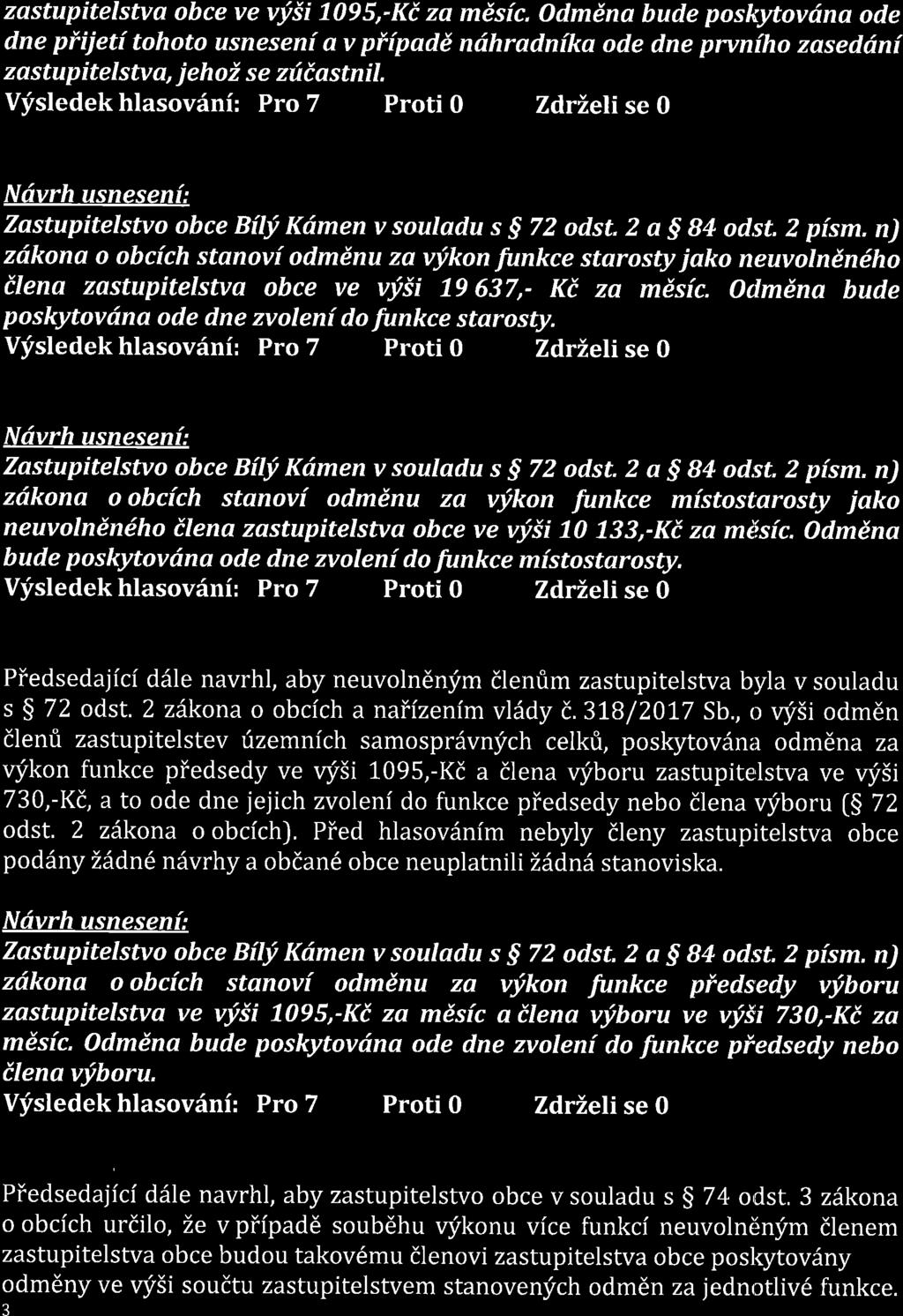 zastupitelstva obce ve vyii 7095,-Kt za misfc, Odmina bude poskytovdna ode dne piijetf tohoto usnesenf av pfipadi ndhradnfka ode dne prvnfho zaseddnf zastupitelstv a, j ehoi s e zrttastnil Vfsledek