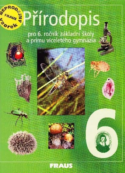 Příručka učitele pro základní školy a primu víceletého gymnázia. Fraus 2004. Čabradová, V., Hasch, F., Sejpka, J., Vaněčková, I. Přírodopis 7. Učebnice pro základní školy a víceletá gymnázia.