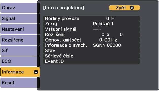 Zobrzení informcí o projektoru - Nbídk Informce 208 V nbídce Informce se zobrzují informce o projektoru verzi. V této nbídce ovšem nelze měnit žádná nstvení.
