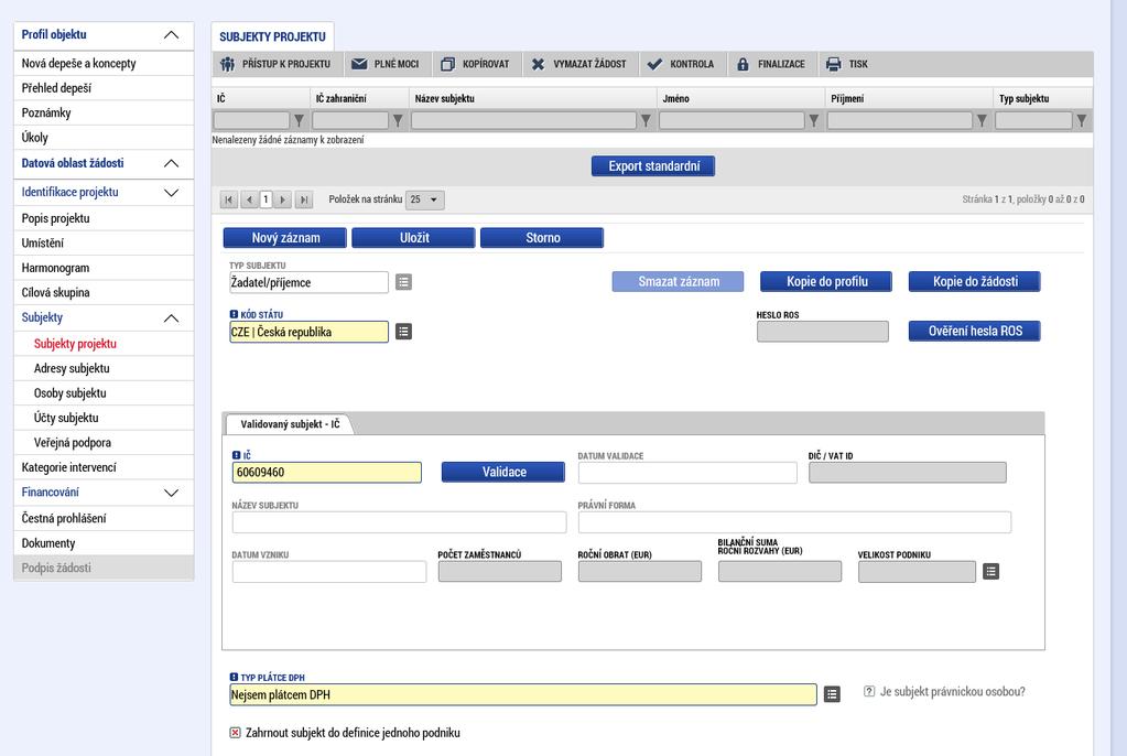 Popis práce se záložkou Subjekty projektu, včetně validace, ukládání subjektů do profilu a kopírování subjektů z profilu do žádosti je uveden v Uživatelské příručce IS KP14+: Pokyny pro vyplnění