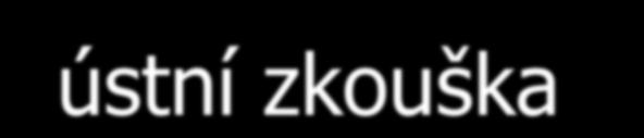 3) Nepovinné zkoušky Žák může volit až dvě nepovinné zkoušky.