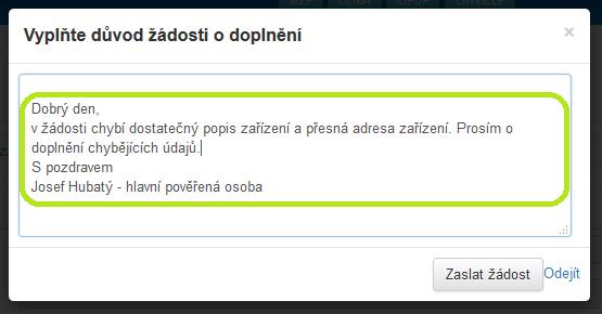 hlavní pověřenou osobou žadateli k doplnění, je současně do doby doplnění žádosti ze strany žadatele pozastavena možnost Akceptace žádosti ze strany