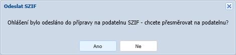 : V detailu ohlášení, které bylo odesláno do přípravy podání na PF SZIF a ještě nebylo podáno, je k dispozici tlačítko Přesměrovat na PF SZIF, pomocí kterého se lze dostat na příslušnou stránku na PF