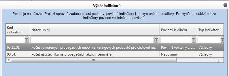 Obrázek 32: Výběr indikátoru Žadatel pak k vybranému indikátoru uvede Výchozí hodnotu (stávající stav před realizací projektu, u většiny indikátorů by tato hodnota měla být 0 ) a Plánovanou hodnotu