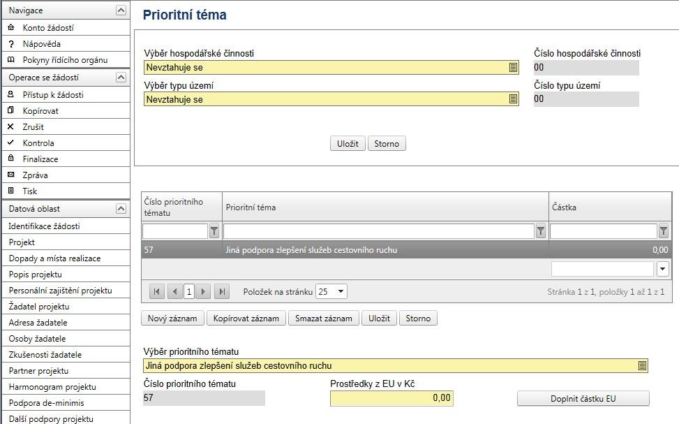 4.18 Prioritní téma Obrázek 37: Prioritní téma Žadatel si vybere z číselníku Výběr hospodářské činnosti právě jednu činnost vztahující se k projektu a z číselníku Výběr typu území odpovídající